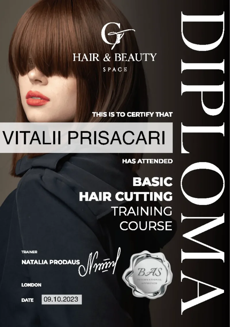 Basic Hair Cutting Training Course certificate awarded to Vitalii Prisacari by Hair & Beauty Space · BAS International in 2023