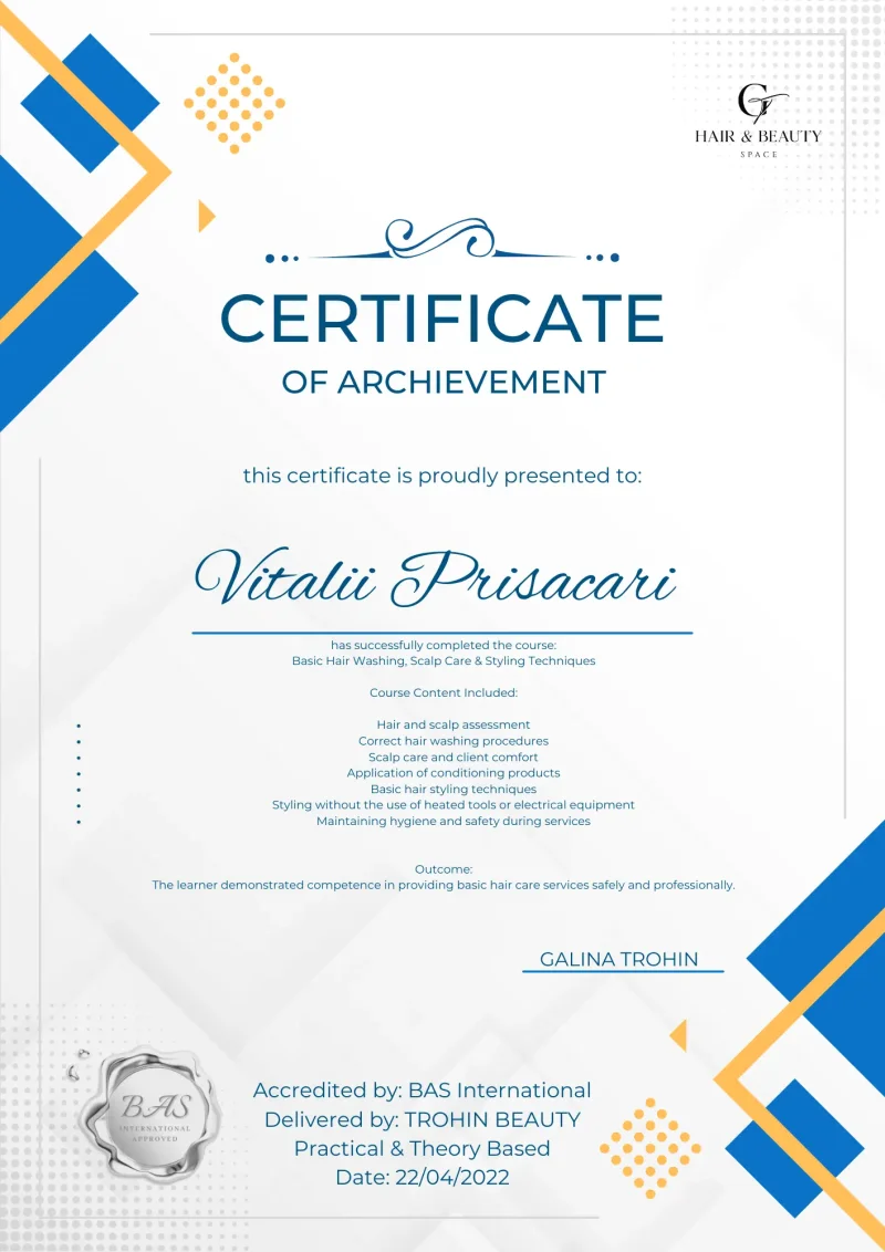 Basic Hair Washing, Scalp Care & Styling certificate awarded to Vitalii Prisacari by Hair & Beauty Space · BAS International in 2022