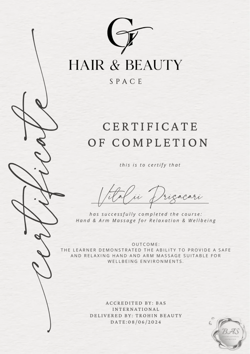 Hand & Arm Massage for Relaxation & Wellbeing certificate awarded to Vitalii Prisacari by Hair & Beauty Space · BAS International in 2024