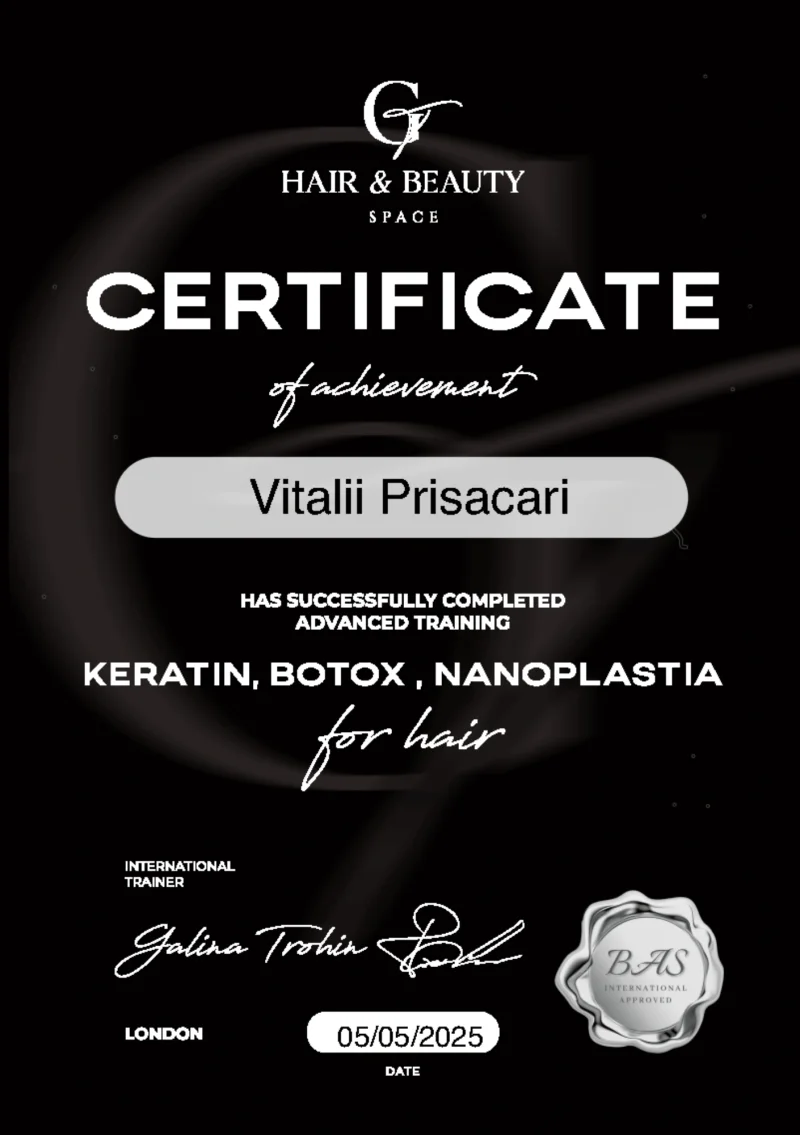 Keratin, Botox & Nanoplastia for Hair, Advanced certificate awarded to Vitalii Prisacari by Hair & Beauty Space · BAS International in 2025